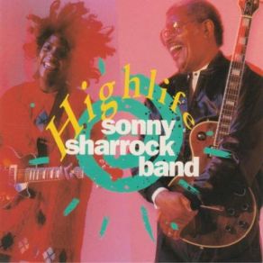 Download track Highlife Sonny Sharrock Band