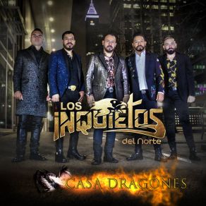 Download track Casa Dragones Los Inquietos Del Norte