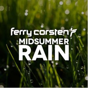 Download track Midsummer Rain (Original Extended) Ferry Corsten