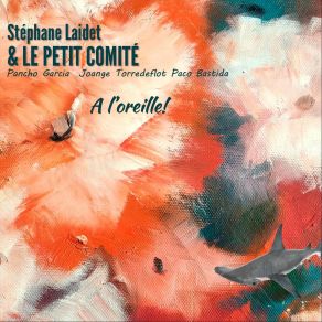 Download track El Ultimo Baile Le Petit Comité, Stéphane Laidet