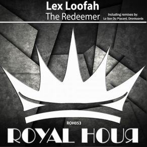 Download track The Redeemer (Original Mix) Lex Loofah