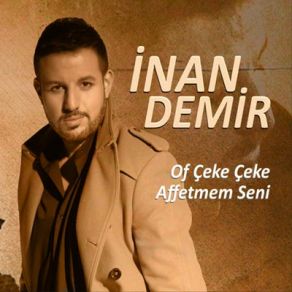 Download track Affetmem Seni' İnan Demir