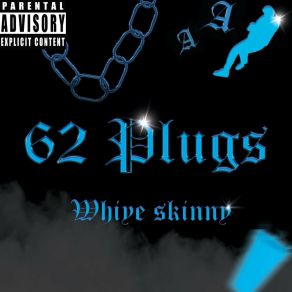 Download track 62 White Skinny