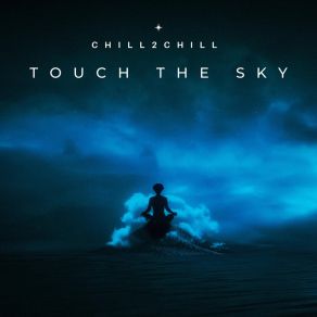 Download track Touch The Sky (Radio Mix) Chill2chill