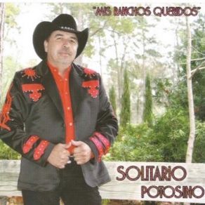 Download track Mis Ranchos Queridos SOLITARIO POTOSINO