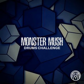 Download track Drums Experience Monster Mush