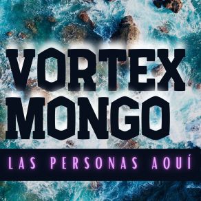 Download track Cuando Acaba VORTEX MONGO