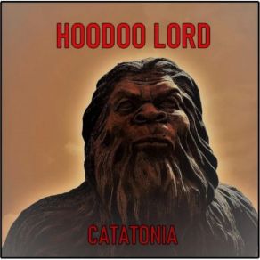 Download track Blazing With A Sasquatch Hoodoo Lord