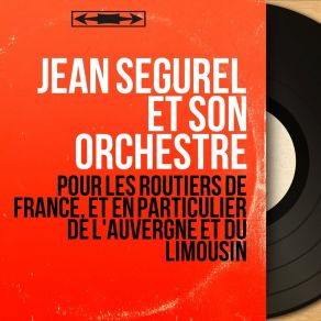 Download track Les Maçons De La Creuse Jean SégurelAndré Var