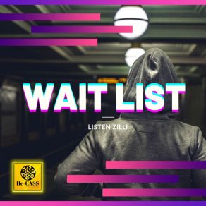 Download track Wait List Listen Zilli