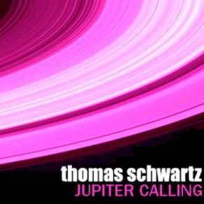 Download track Jupiter Calling - Original Mix Thomas Schwartz