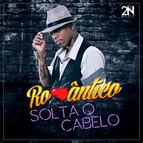 Download track Solta O Cabelo Mc Romantico