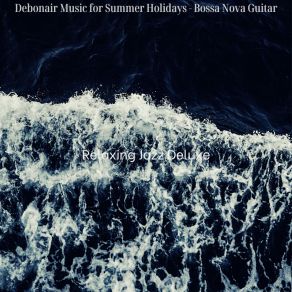 Download track Spirited Ambiance For Beaches Relaxing Jazz Deluxe