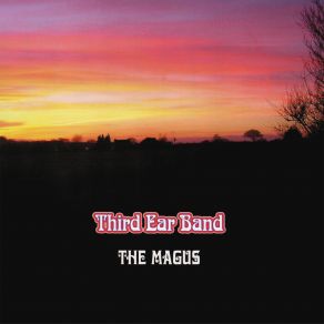 Download track The Magus Third Ear Band