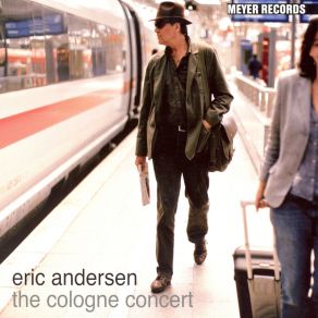 Download track Time Run Like A Freight Train Eric Andersen