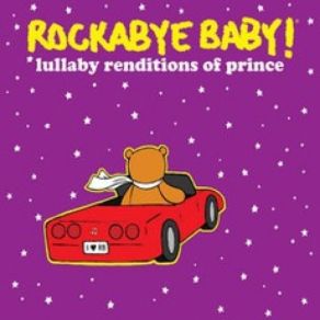 Download track Little Red Corvette Rockabye Baby!