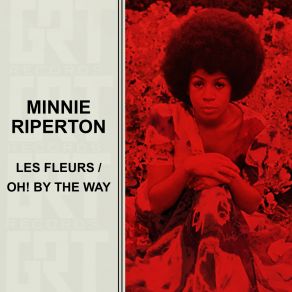 Download track Oh! By The Way Minnie Riperton