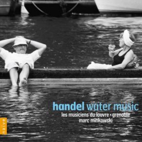 Download track Water Music Suite In D Major, HWV 349 III. Menuet Pour Trompette (Menuet Pour Trompette) Les Musiciens Du Louvre, Marc Minkowski