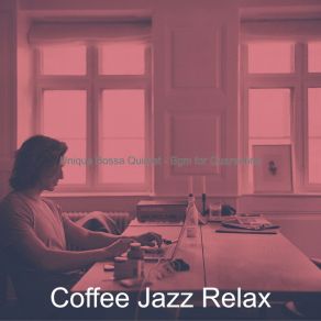 Download track Spacious Music For Workcations Coffee Jazz Relax