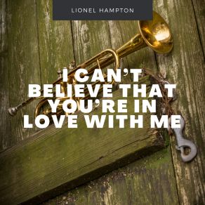 Download track Love You Like Mad Lionel Hampton