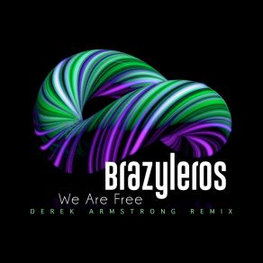 Download track We Are Free (Derek Armstrong Radio Edit) Brazyleros