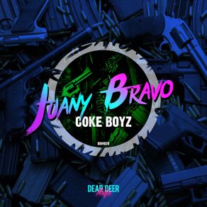 Download track Coke Boyz (Original Mix) Juany Bravo