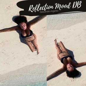 Download track Reflection Mood DB Alessandro Argenio