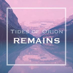 Download track Where We Are Tides Of Orion