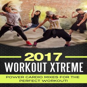 Download track Cardio Blast (15 Minute Warmup Mix) 2017 Workout Xtreme