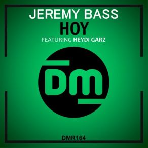 Download track Hoy (Original Mix) Jeremy BassHeydi Garz