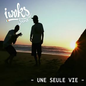 Download track Une Seule Vie I Woks Sound