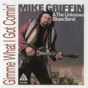 Download track Black Cat Scratchin' Mike Griffin, The Unknown Blues Band