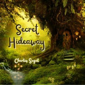 Download track Secret Hideaway Charles Segal