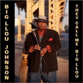 Download track They Call Me Big Llou Big Llou Johnson