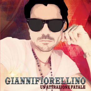 Download track Un'attrazione Fatale Gianni Fiorellino