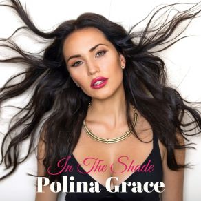 Download track In The Shade (Radio Edit) Polina Grace