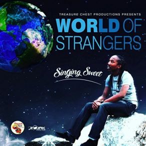 Download track World Of Strangers Singing Sweet