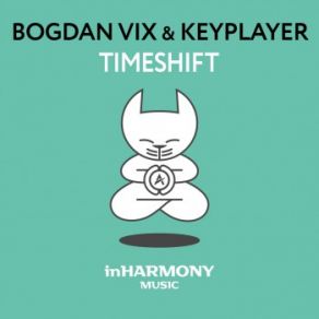 Download track Timeshift Bogdan Vix, Keyplayer