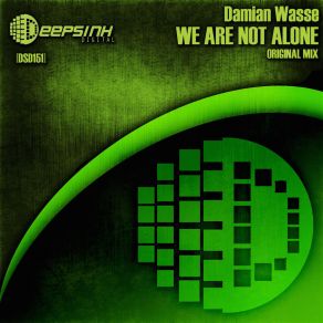 Download track We Are Not Alone (Original Mix) Damian Wasse