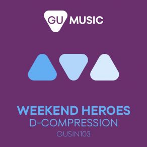 Download track D-Compression (Ran Salman Remix) The Weekend Heroes