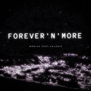 Download track FOREVER'N'MORE (Extended Mix) Valerie