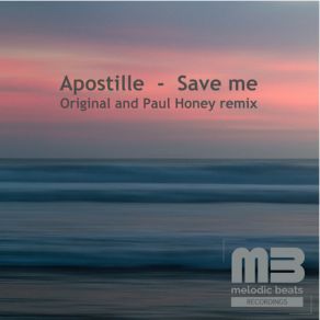 Download track Save Me (Paul Honey Remix) ApostillePaul Honey