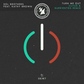 Download track Turn Me Out (Illyus & Barrientos Extended Remix) Kathy, Sol Brothers, Illyus