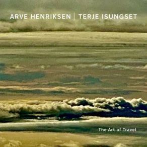 Download track To Arrive At The Final Destination Terje Isungset, Arve Henriksen