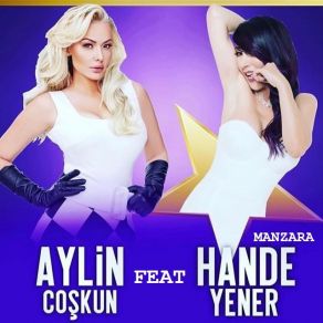 Download track Manzara Hande Yener, Aylin Coşkun