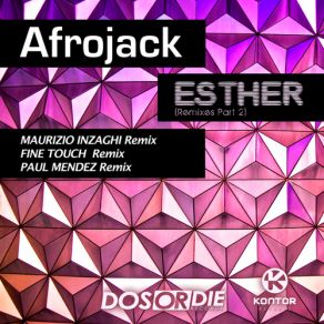 Download track Esther 2k13 (Fine Touch Remix) Afrojack