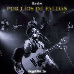 Download track Líos De Faldas (Live) Ángel Recoba