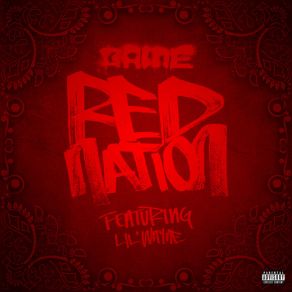 Download track Red Nation (Radio Edit) Lil Wayne, The Game