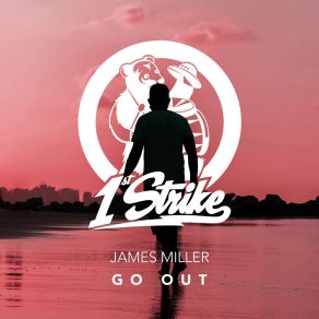 Download track Go Out James Miller