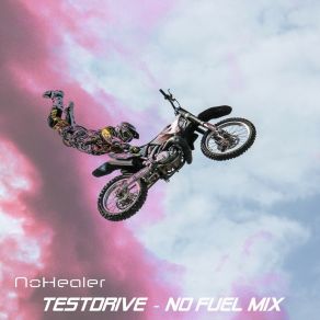 Download track Testdrive (No Fuel Mix) Nohealer